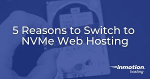 NVMe Hosting - 5 Reasons to Switch in 2025
